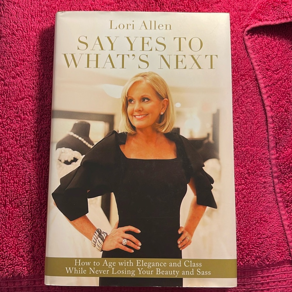 NWOT. “Say Yes to What's Next”. Book by Lori Allen